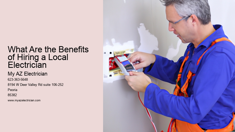 What Are the Benefits of Hiring a Local Electrician