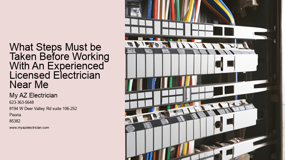 What Steps Must be Taken Before Working With An Experienced Licensed Electrician Near Me